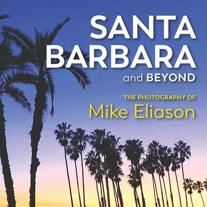 Book cover titled Santa Barbara and Beyond featuring palm trees at sunset and photography by Mike Eliason