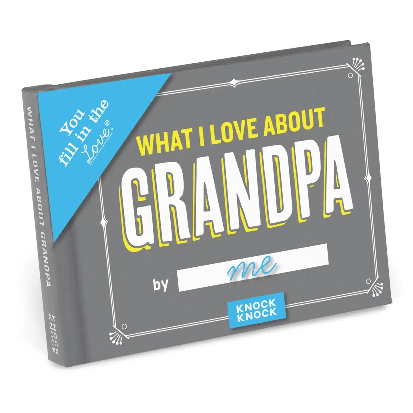 Gray book titled What I Love About Grandpa by me with blue and yellow accents by Knock Knock