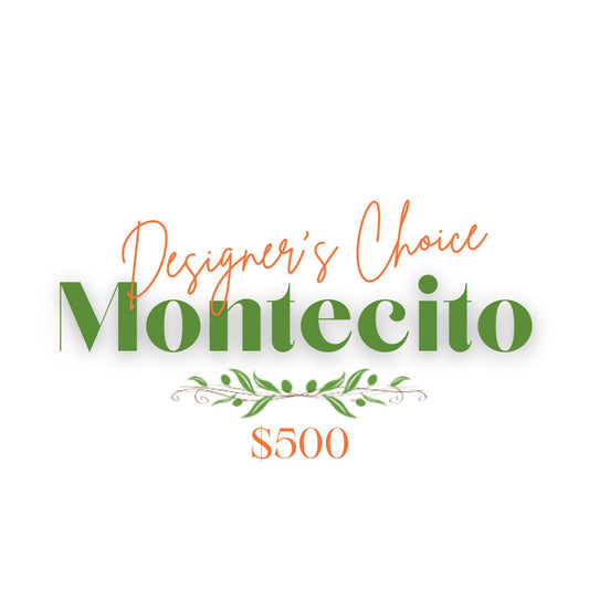 Designer's Choice - The Montecito